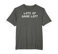Lots Game Left Funny Gift T-Shirt - Trendy Graphic Unisex - T-Shirt, Sweatshirt, Hoodie