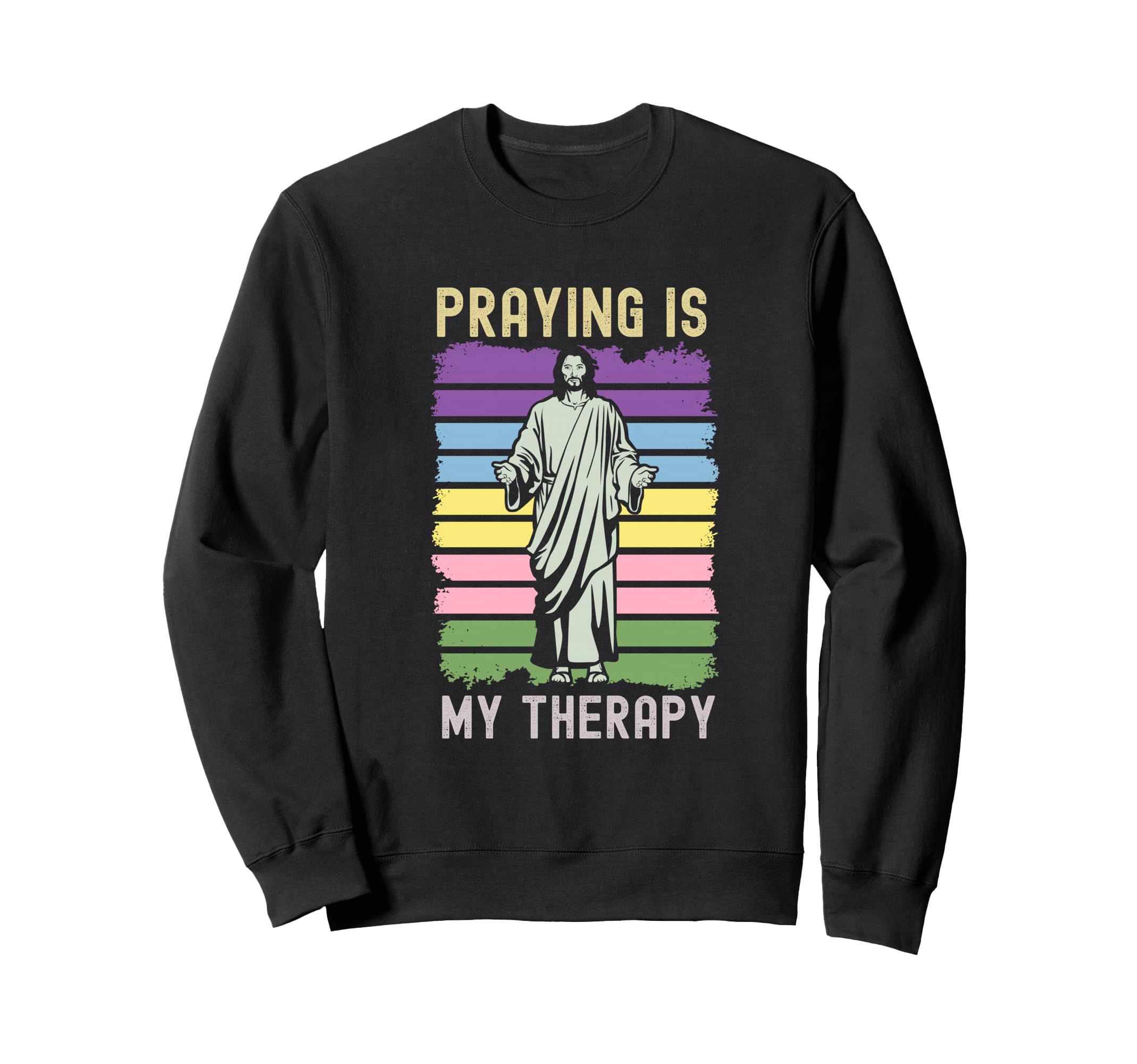 Praying Is My Therapy Jesus Sweatshirt - Fun Novelty Design for Adults - T-Shirt, Sweatshirt, Hoodie
