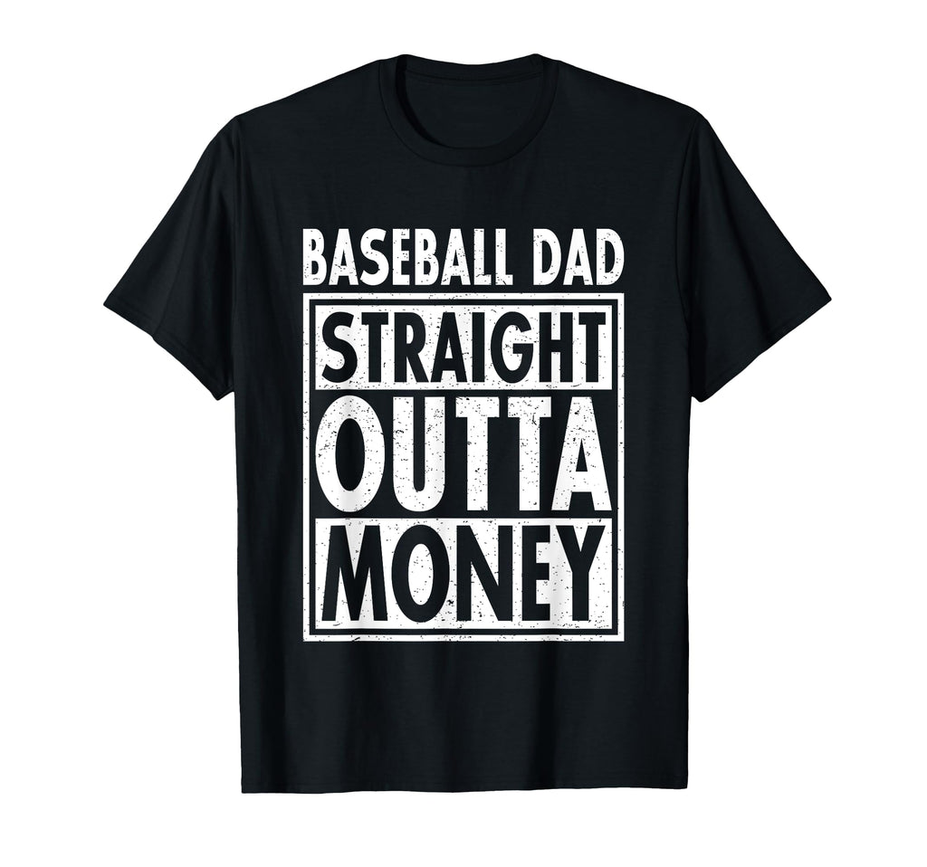 Baseball Dad Straight Outta Money T-Shirt - Aesthetic Graphic for Adults - T-Shirt, Sweatshirt, Hoodie