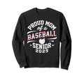 Proud Mom Baseball Senior Class 2025 Sweatshirt - Minimalist Print Unisex - T-Shirt, Sweatshirt, Hoodie