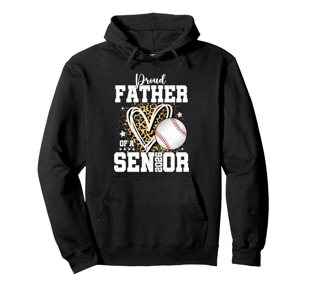 Proud Father 2026 Senior Baseball Hoodie - Aesthetic Graphic Unisex - T-Shirt, Sweatshirt, Hoodie