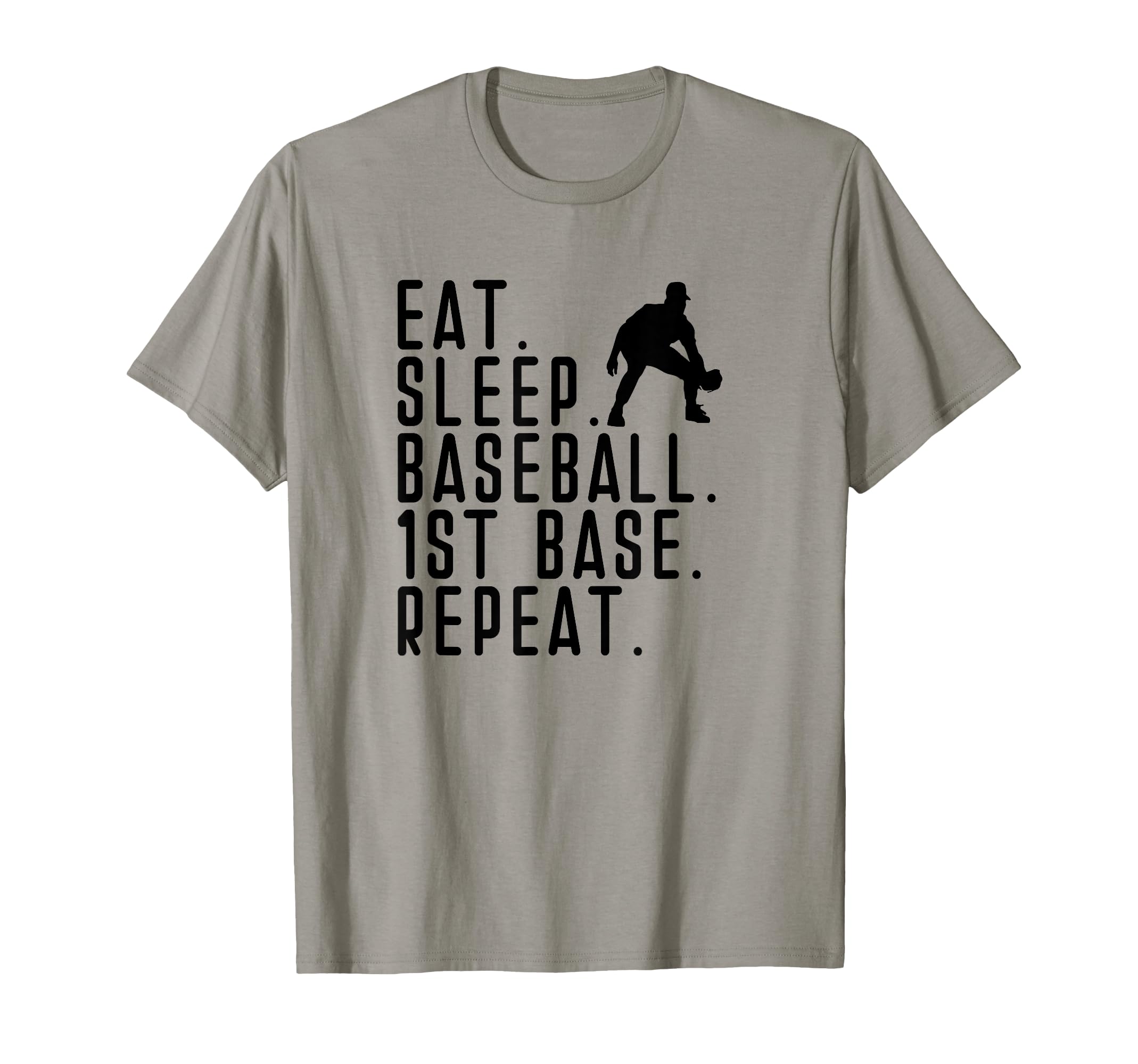Eat Sleep 1St First Baseman Funny T-Shirt - Minimalist Print for Adults - T-Shirt, Sweatshirt, Hoodie