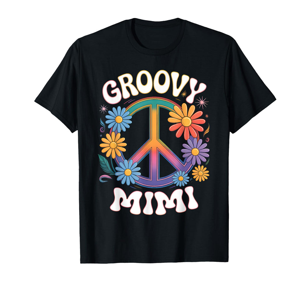 Groovy Mimi Floral Hippie Funny T-Shirt - Casual Everyday Wear for Adults - T-Shirt, Sweatshirt, Hoodie