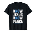 Jesus Love Bible Know Jesus Know Peace T-Shirt - Minimalist Print Unisex - T-Shirt, Sweatshirt, Hoodie