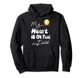 My Heart Is That Field Baseball Softball Hoodie - Custom Art Print Unisex - T-Shirt, Sweatshirt, Hoodie