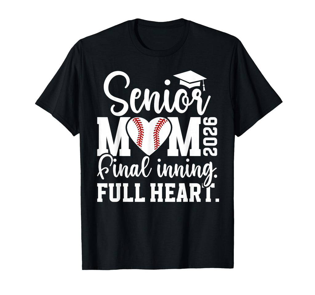 Baseball Senior Mom 2026 Final T-Shirt - Aesthetic Graphic for Adults - T-Shirt, Sweatshirt, Hoodie