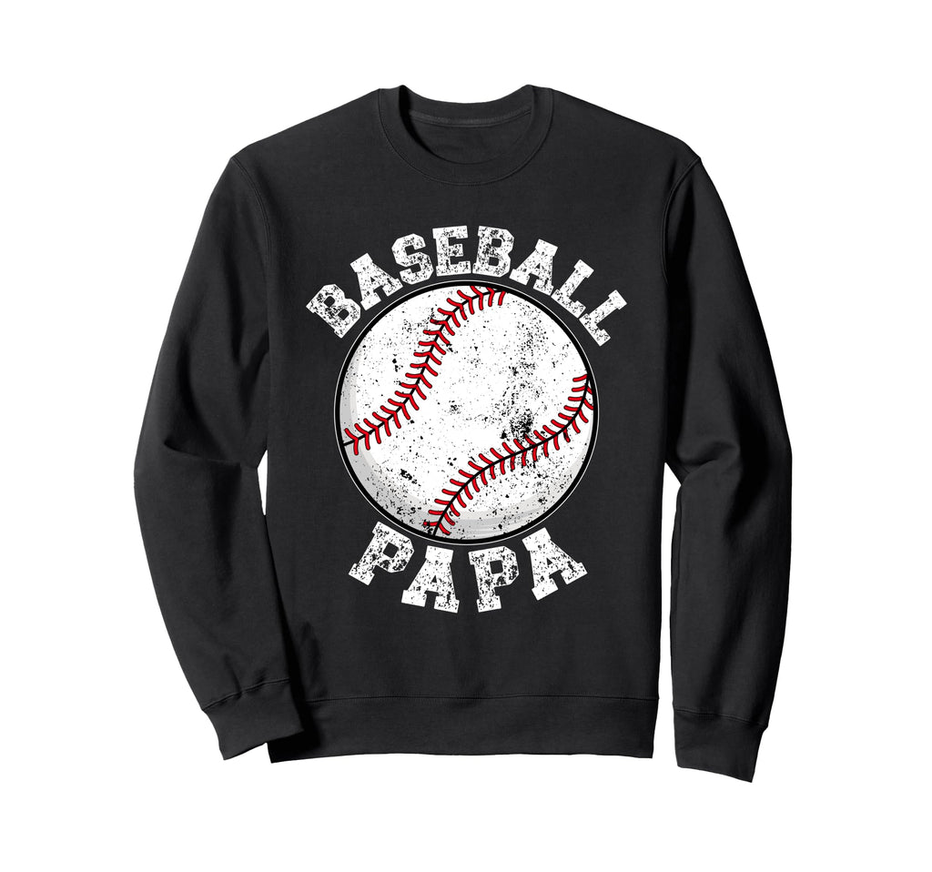 Baseball Papa Grandpa Papa Sweatshirt - Casual Everyday Wear Unisex - T-Shirt, Sweatshirt, Hoodie