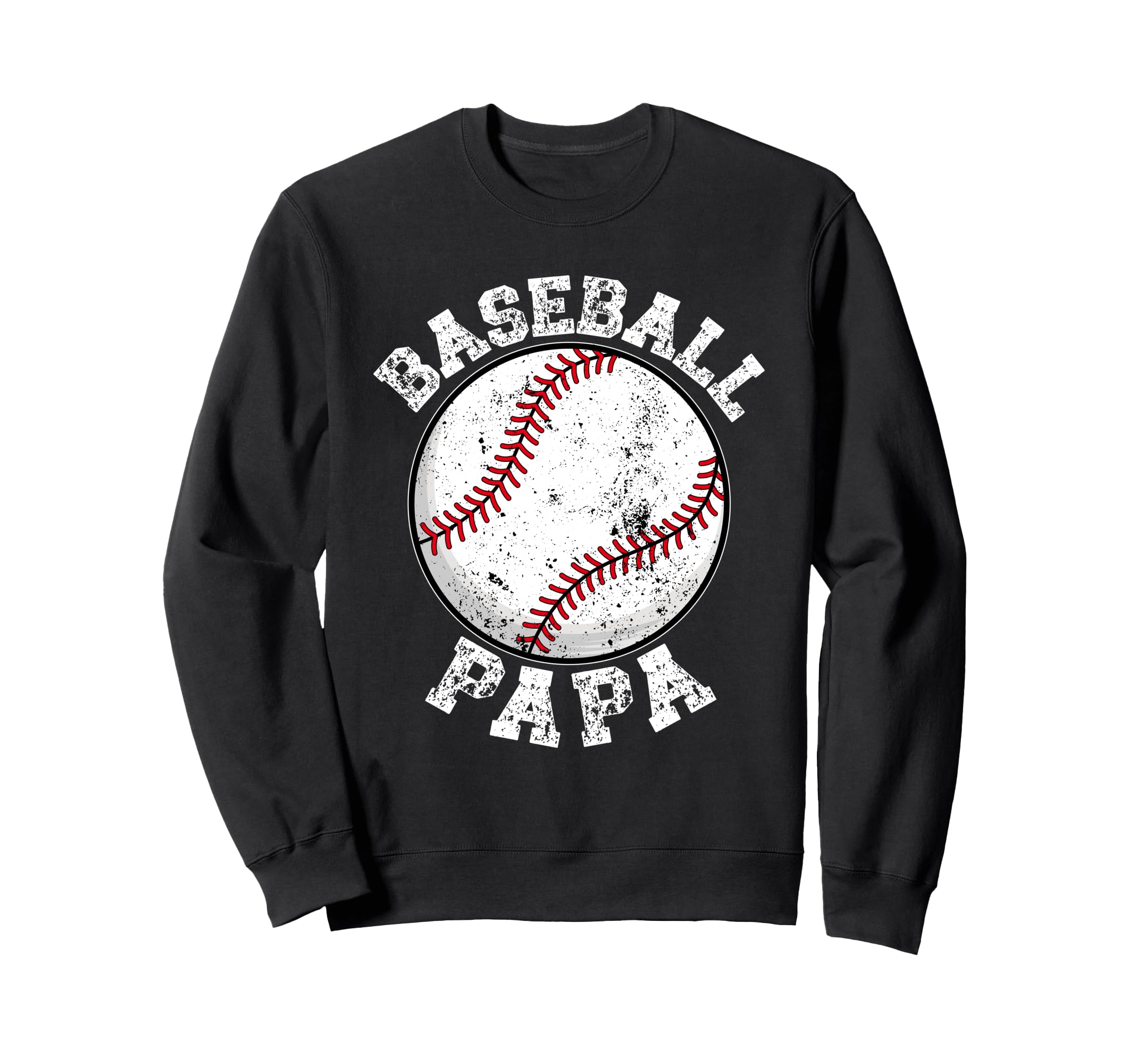 Baseball Papa Grandpa Papa Sweatshirt - Casual Everyday Wear Unisex - T-Shirt, Sweatshirt, Hoodie