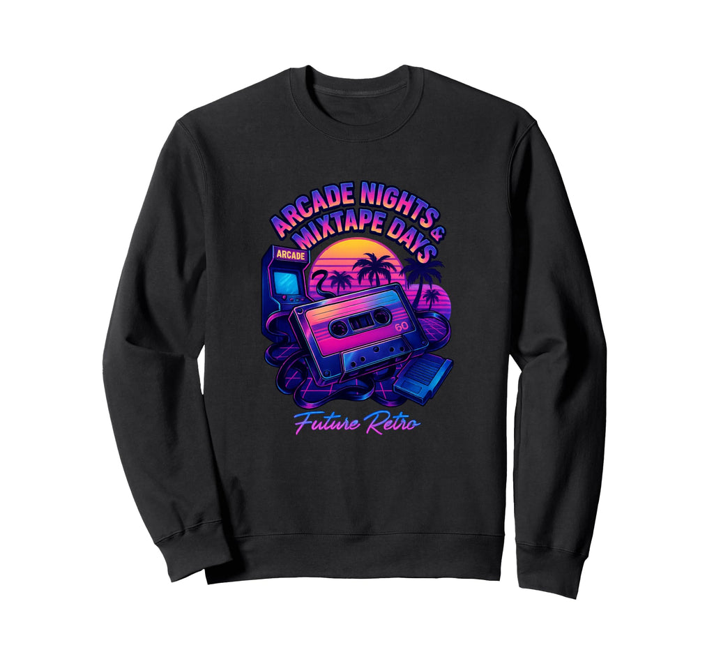 Arcade Nights Mixtape Days 80S Sweatshirt - Novelty Apparel Unisex - T-Shirt, Sweatshirt, Hoodie