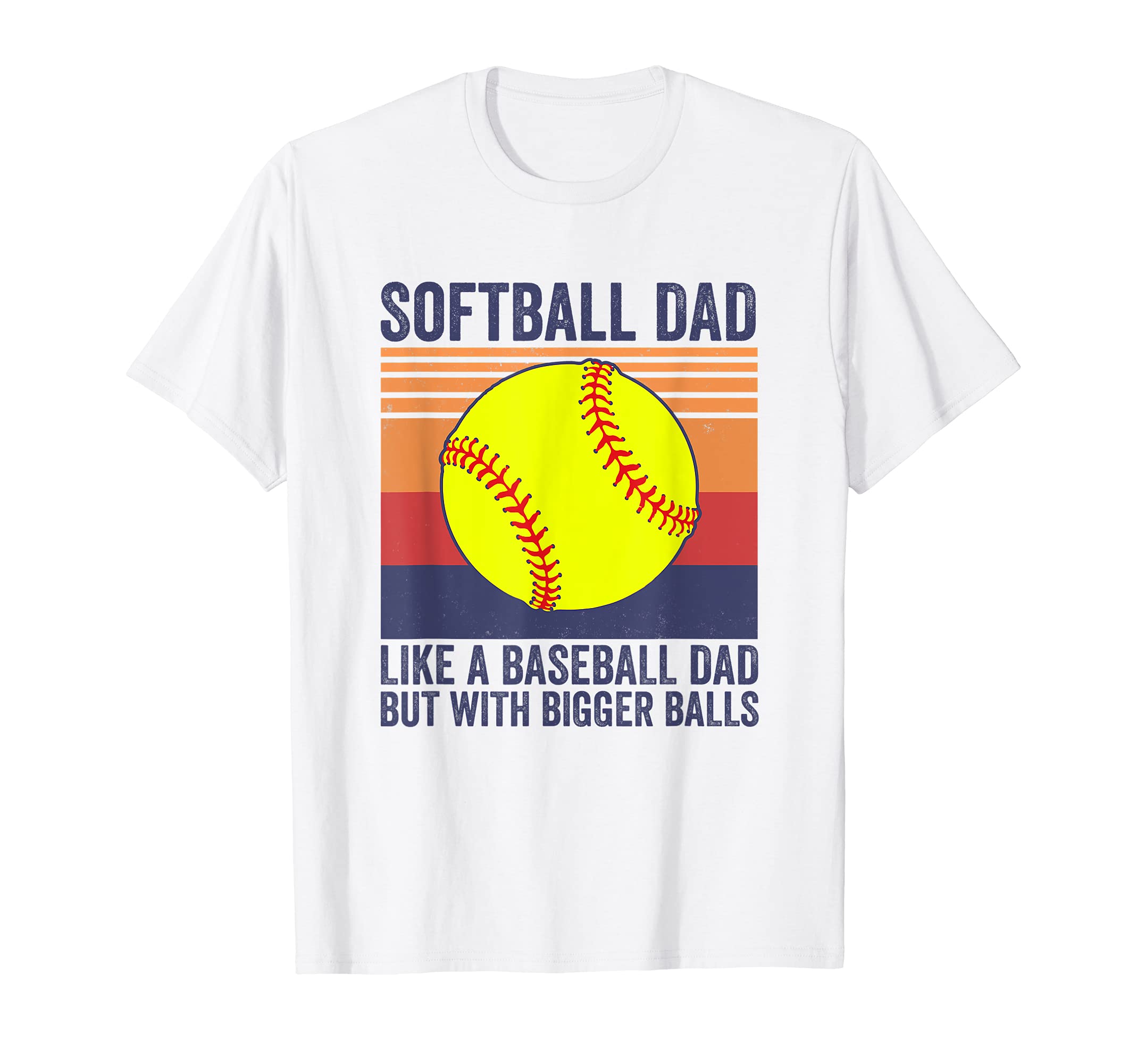 Softball Dad Like Baseball Dad But T-Shirt - Graphic Print for Adults - T-Shirt, Sweatshirt, Hoodie
