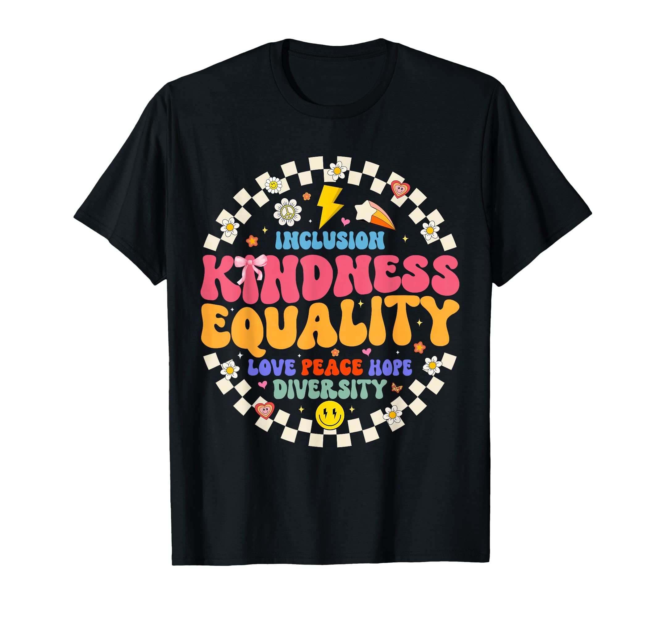Kindness Peace Equality Love Inclusion T-Shirt - Novelty Apparel Unisex - T-Shirt, Sweatshirt, Hoodie