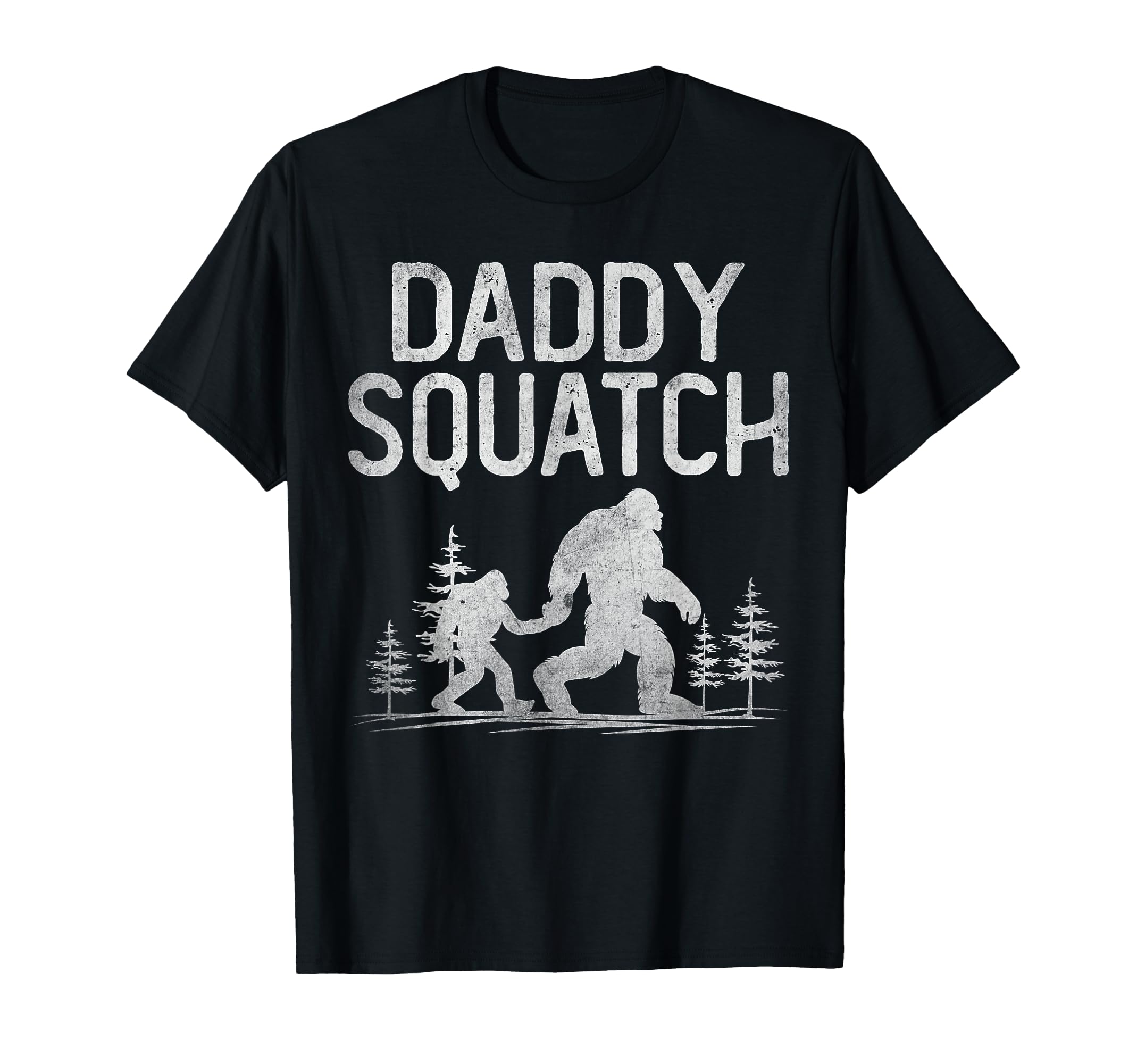 Daddy Squatch Funny Bigfoot Daddy Dad T-Shirt - Unique Graphic Unisex - T-Shirt, Sweatshirt, Hoodie