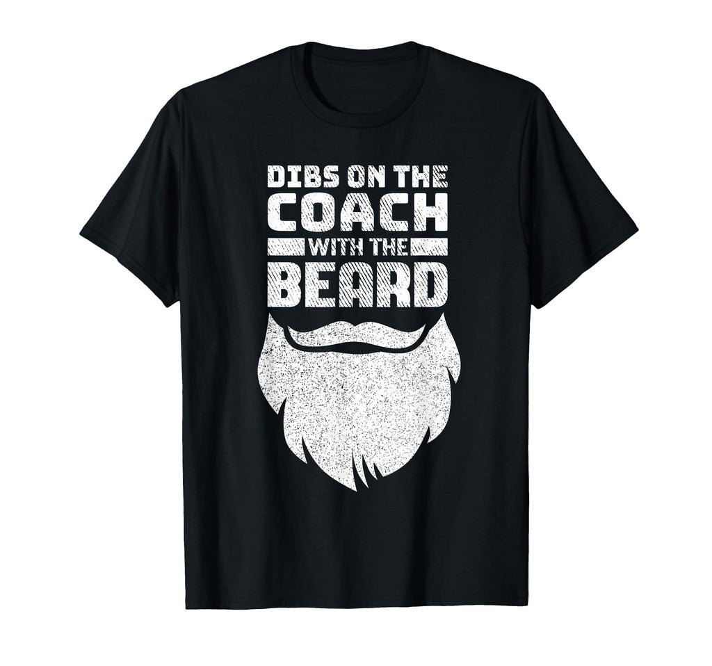 Dibs Coach Beard Baseball Coachs Wife T-Shirt - Streetwear Style for Adults - T-Shirt, Sweatshirt, Hoodie