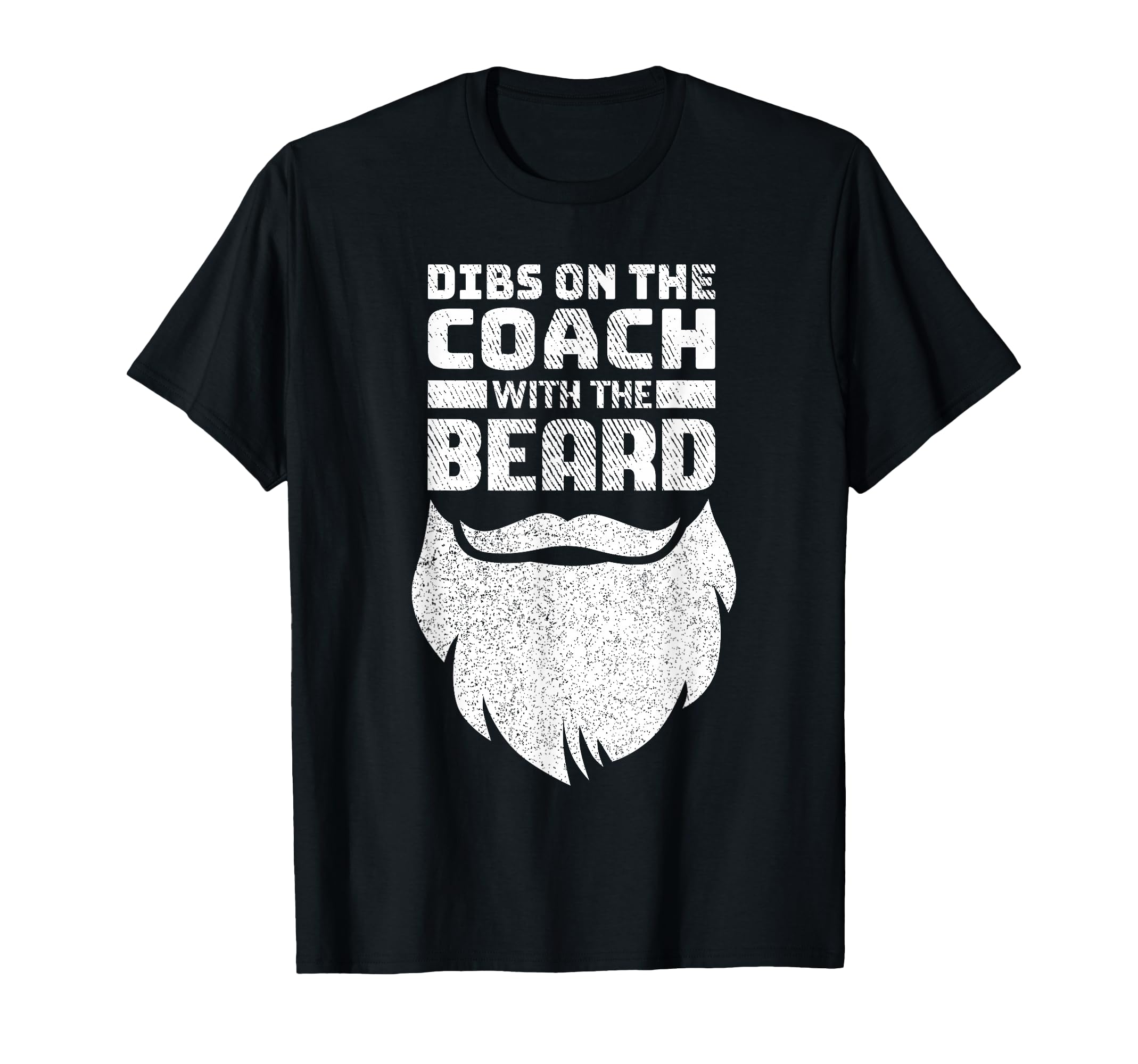 Dibs Coach Beard Baseball Coachs Wife T-Shirt - Streetwear Style for Adults - T-Shirt, Sweatshirt, Hoodie