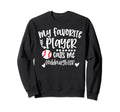 My Favorite Baseball Player Sweatshirt - Aesthetic Graphic for Adults - T-Shirt, Sweatshirt, Hoodie