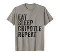 Eat Sleep Chipotle Repeat Funny T-Shirt - Fun Novelty Design Men Women - T-Shirt, Sweatshirt, Hoodie