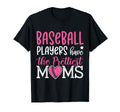 Baseball Players Have Prettiest Moms T-Shirt - Minimalist Print Unisex - T-Shirt, Sweatshirt, Hoodie