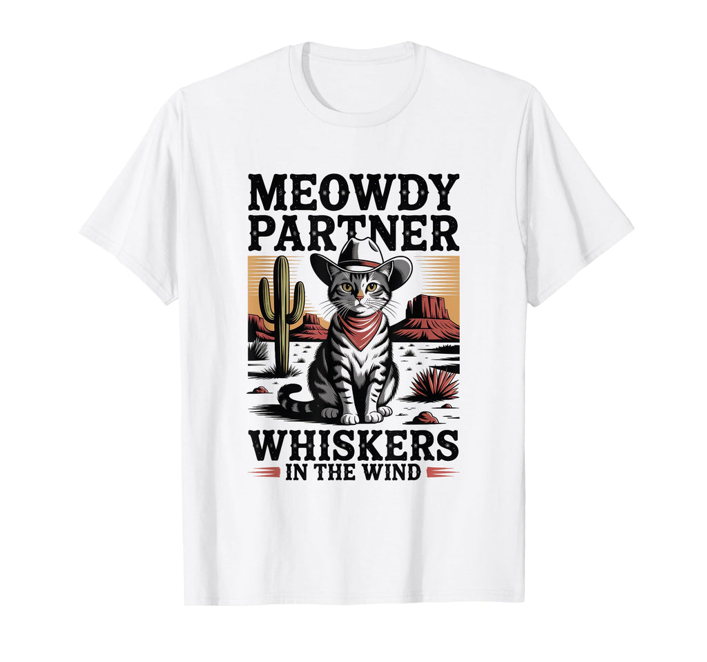 Meowdy Partner Whiskers Wind Cowboy T-Shirt - Unique Graphic for Adults - T-Shirt, Sweatshirt, Hoodie