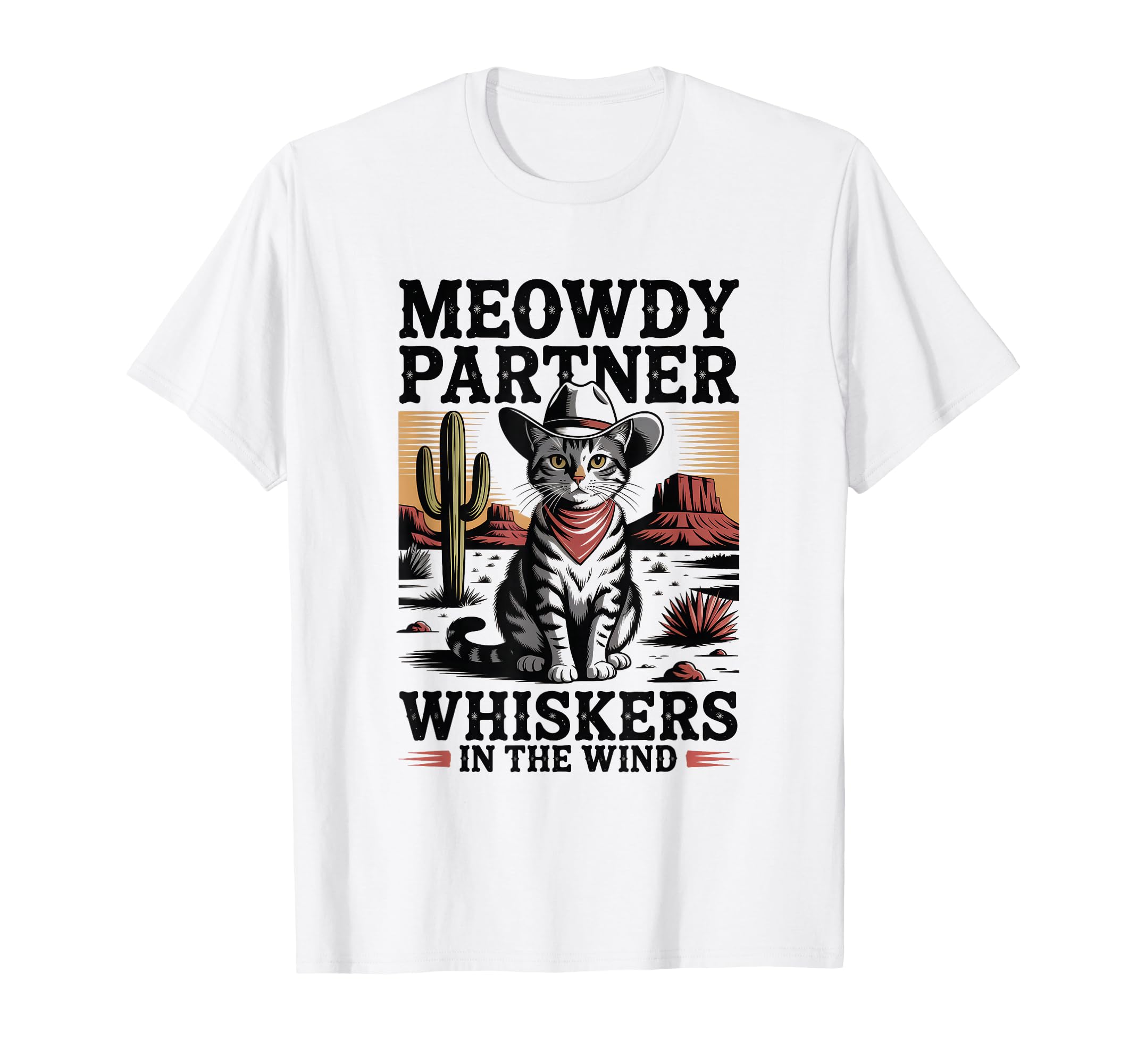 Meowdy Partner Whiskers Wind Cowboy T-Shirt - Unique Graphic for Adults - T-Shirt, Sweatshirt, Hoodie