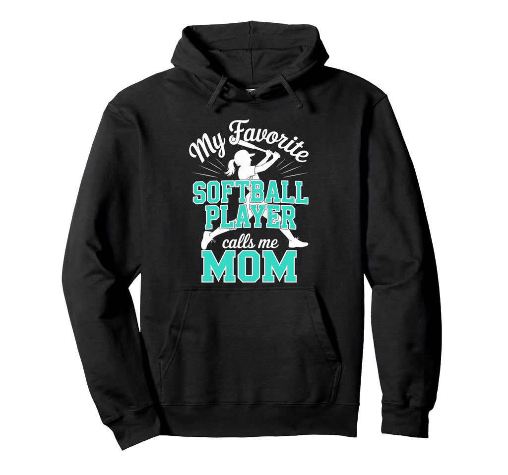 Softball Mom Favorite Softball Player Hoodie - Unique Graphic Men Women - T-Shirt, Sweatshirt, Hoodie