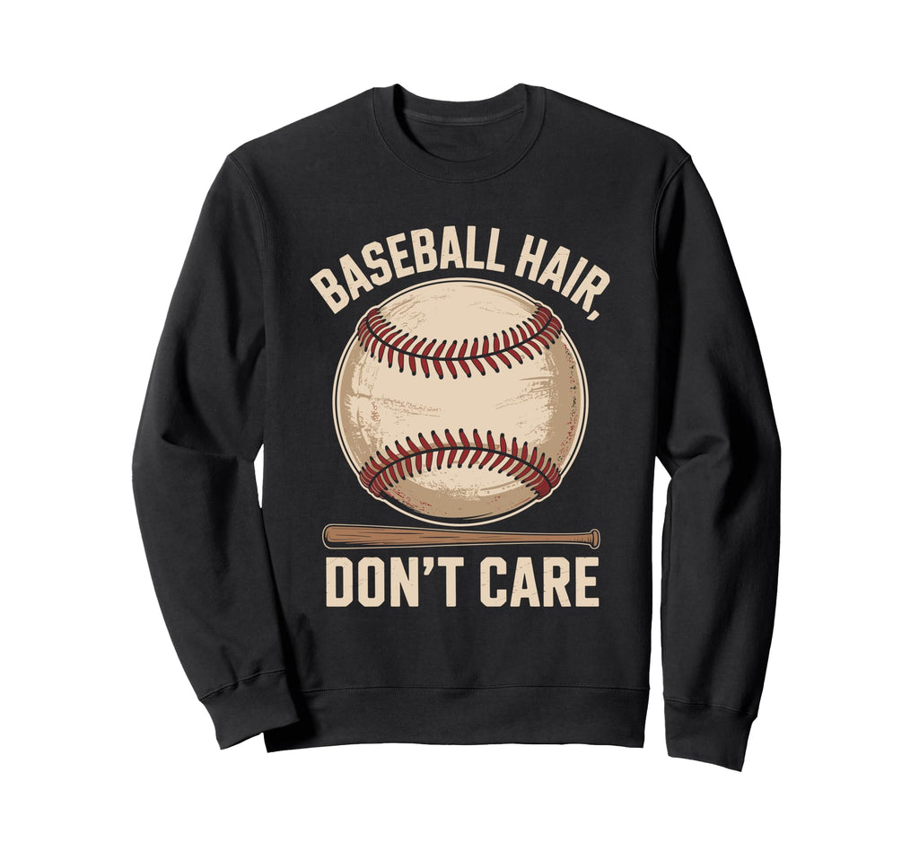 Baseball Hair Dont Care Baseball Sweatshirt - Graphic Print for Adults - T-Shirt, Sweatshirt, Hoodie