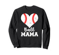 Ball Mama Funny Baseball Mama Sweatshirt - Trendy Graphic Men Women - T-Shirt, Sweatshirt, Hoodie