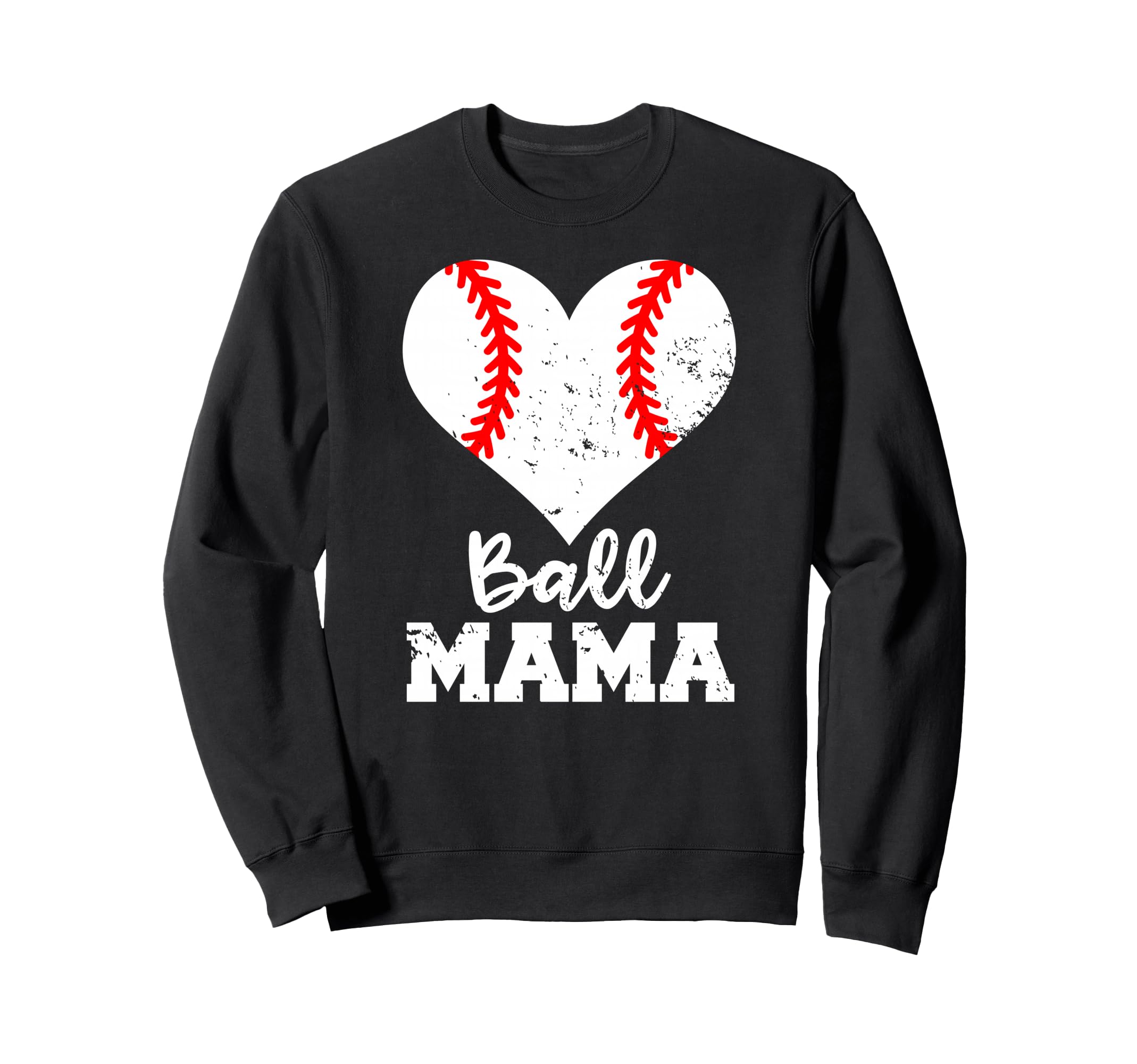 Ball Mama Funny Baseball Mama Sweatshirt - Trendy Graphic Men Women - T-Shirt, Sweatshirt, Hoodie