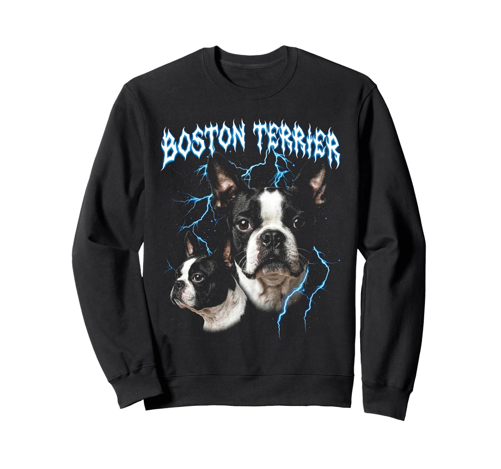 Boston Terrier 90S Heavy Metal Dog Sweatshirt - Streetwear Style Men Women - T-Shirt, Sweatshirt, Hoodie