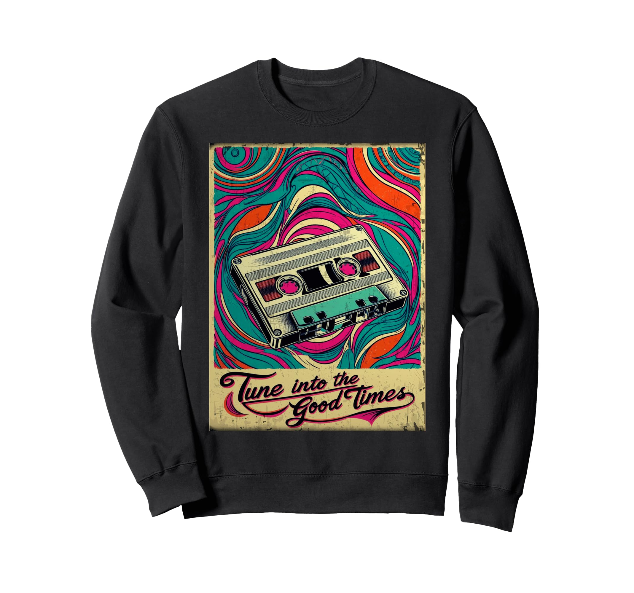 80S 90S Cassette Tape Tune Into Good Sweatshirt - Graphic Print Unisex - T-Shirt, Sweatshirt, Hoodie
