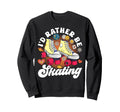 Roller Skating Skate 1970S Id Sweatshirt - Novelty Apparel Men Women - T-Shirt, Sweatshirt, Hoodie