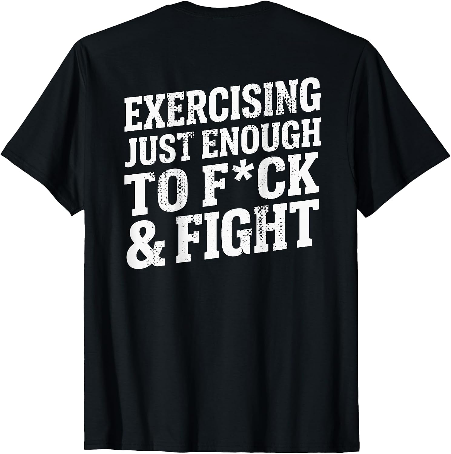(ON BACK) Exercising Enough To F And Fight Gym - Adult & Kids T-Shirts, Sweatshirts & Hoodies apparel design preview 1