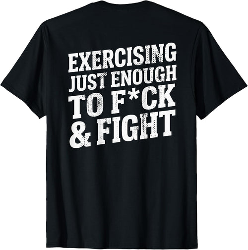 (ON BACK) Exercising Enough To F And Fight Gym - Adult & Kids T-Shirts, Sweatshirts & Hoodies apparel design preview 1