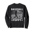 Baseball Poppy Dad Usa Flag 4Th July Sweatshirt - Novelty Apparel Men Women - T-Shirt, Sweatshirt, Hoodie