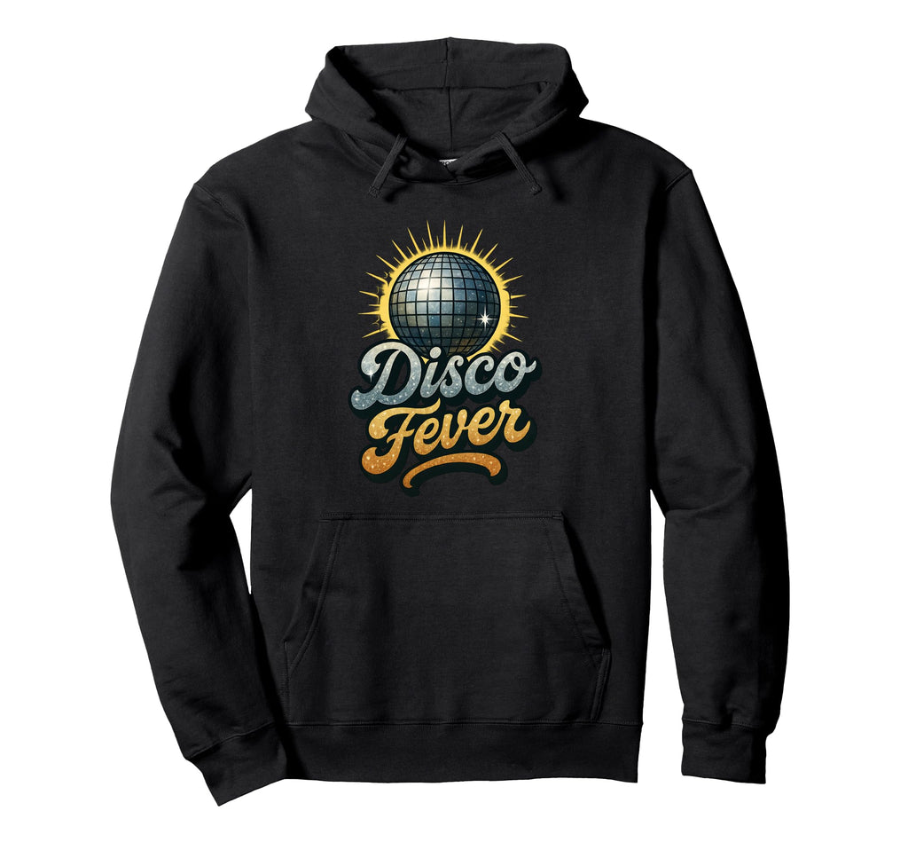Disco Fever 70S Dance Party Music Hoodie - Casual Everyday Wear Men Women - T-Shirt, Sweatshirt, Hoodie