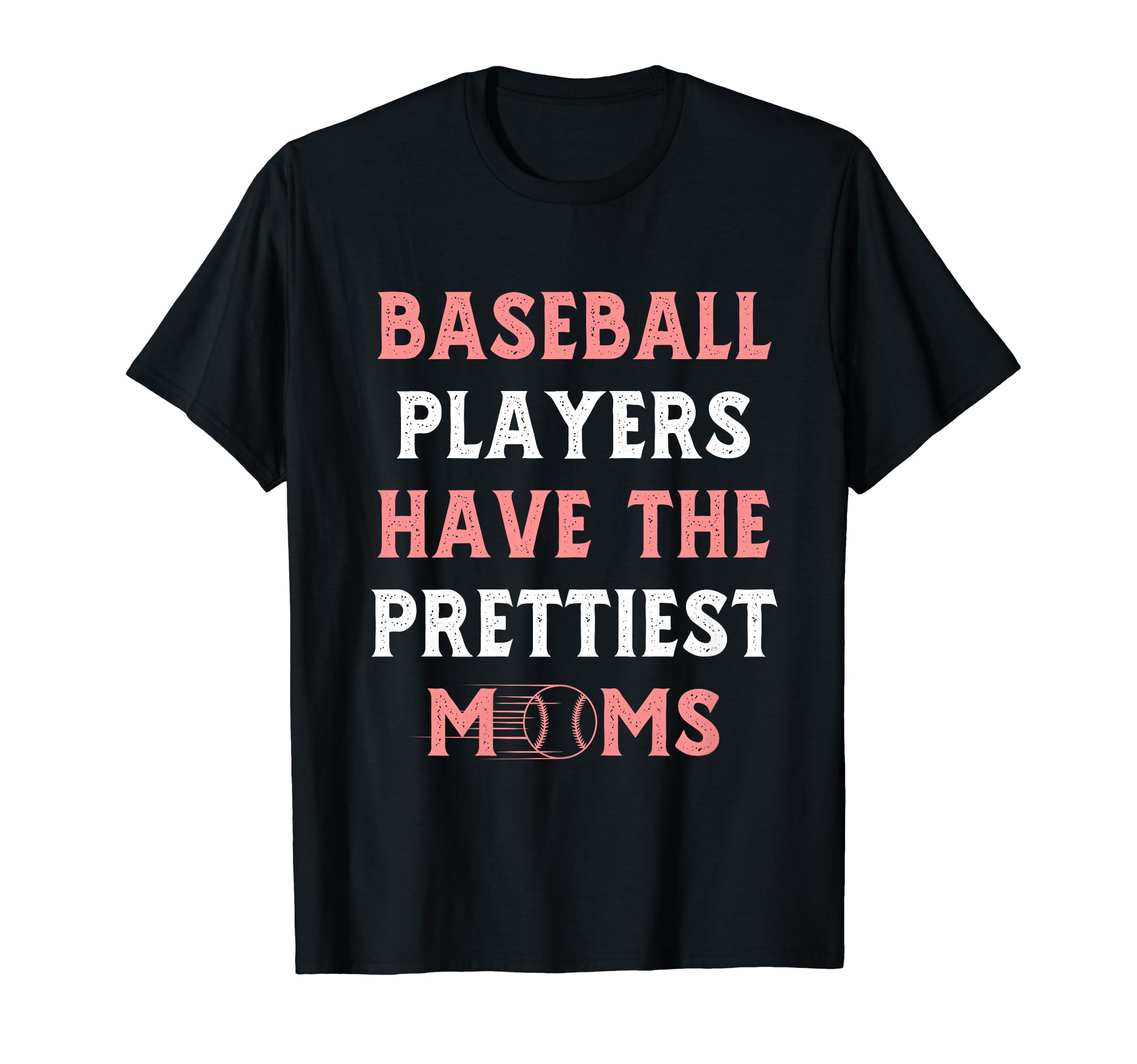 Baseball Players Have Prettiest T-Shirt - Casual Everyday Wear for Adults - T-Shirt, Sweatshirt, Hoodie