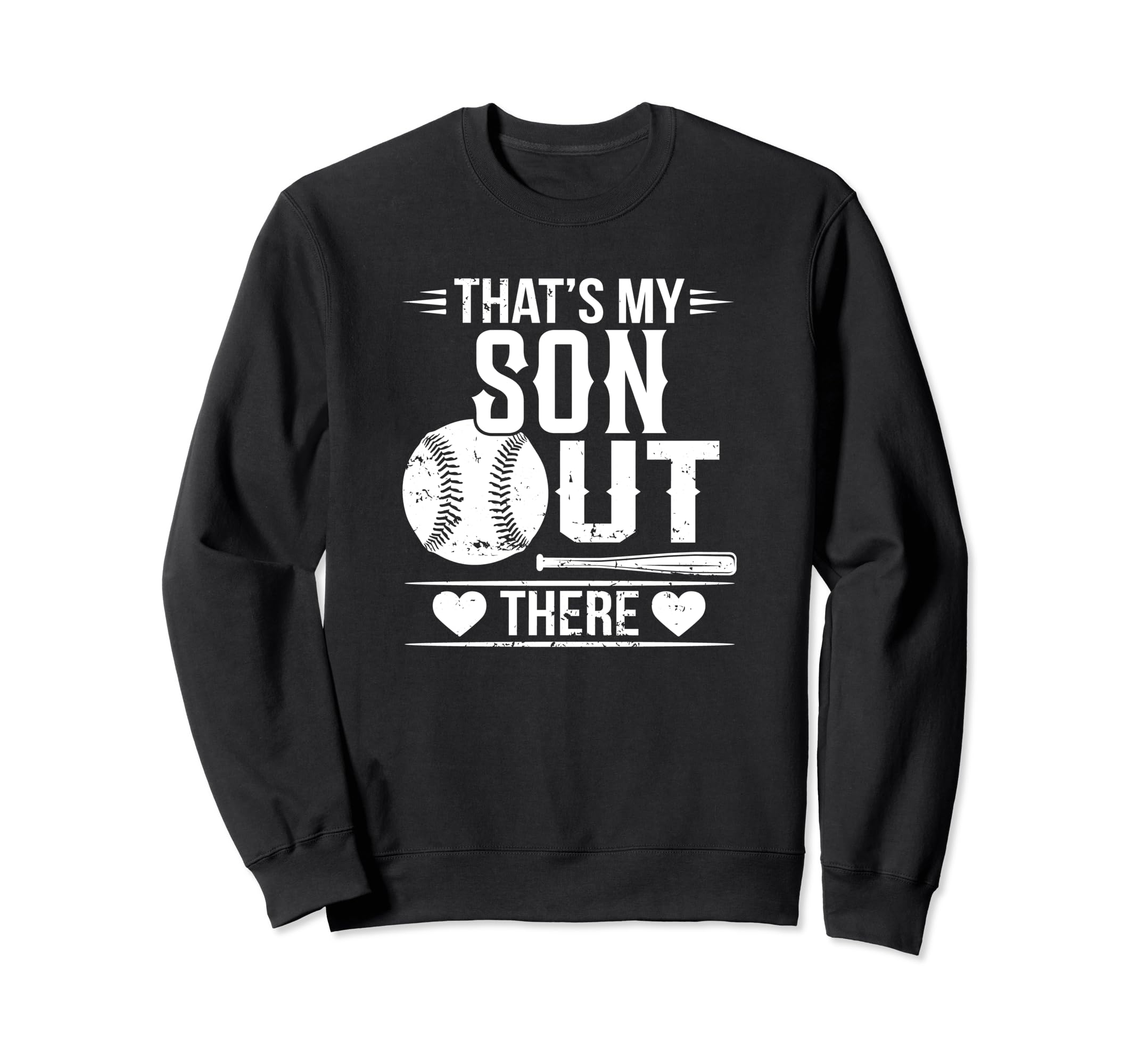 Thats My Son Out There Baseball Sweatshirt - Casual Everyday Wear Unisex - T-Shirt, Sweatshirt, Hoodie