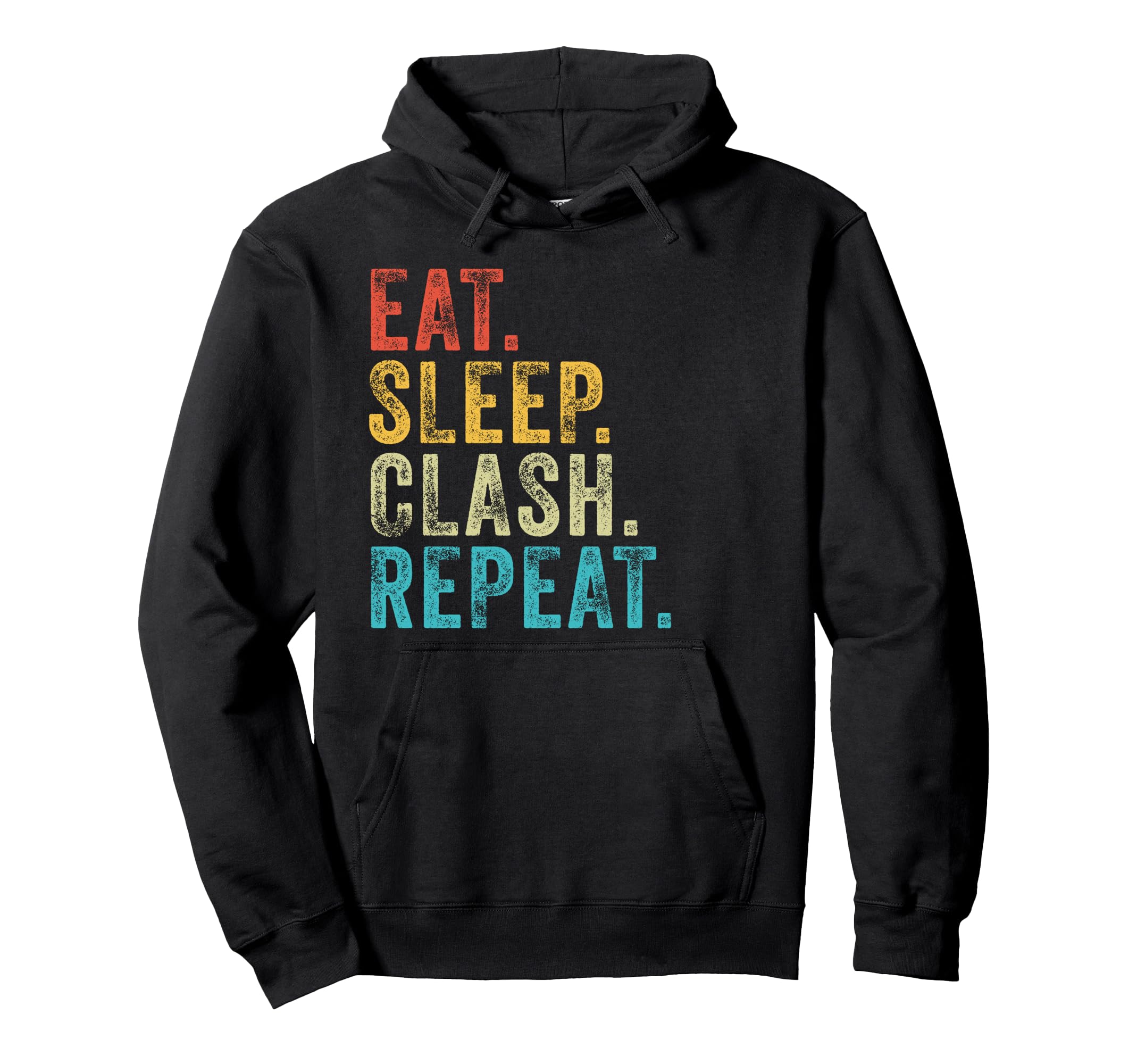 Eat Sleep Clash Repeat Gaming Clans Hoodie - Fun Novelty Design Men Women - T-Shirt, Sweatshirt, Hoodie