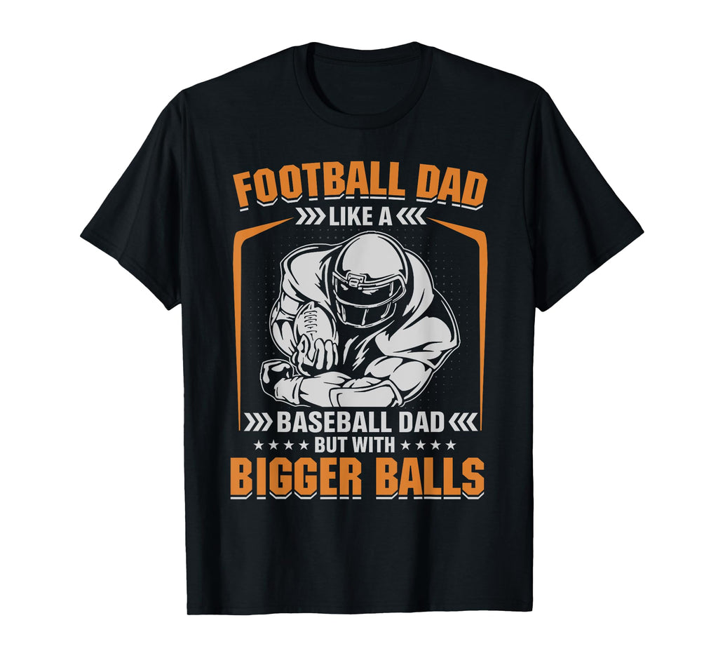 Football Dad Like Baseball Dad But T-Shirt - Aesthetic Graphic Men Women - T-Shirt, Sweatshirt, Hoodie