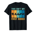This Aint My First Rodeo Cowgirl Cowboy T-Shirt - Trendy Graphic Men Women - T-Shirt, Sweatshirt, Hoodie