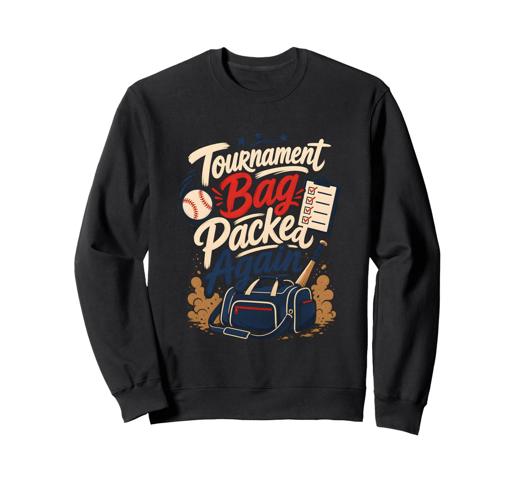 Funny Baseball Mom Bag Packed Again Sweatshirt - Custom Art Print Men Women - T-Shirt, Sweatshirt, Hoodie