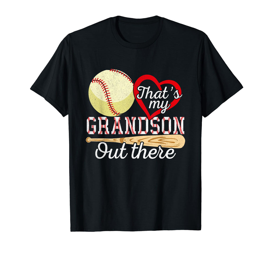 Thats My Grandson Out There Baseball T-Shirt - Graphic Print Unisex - T-Shirt, Sweatshirt, Hoodie