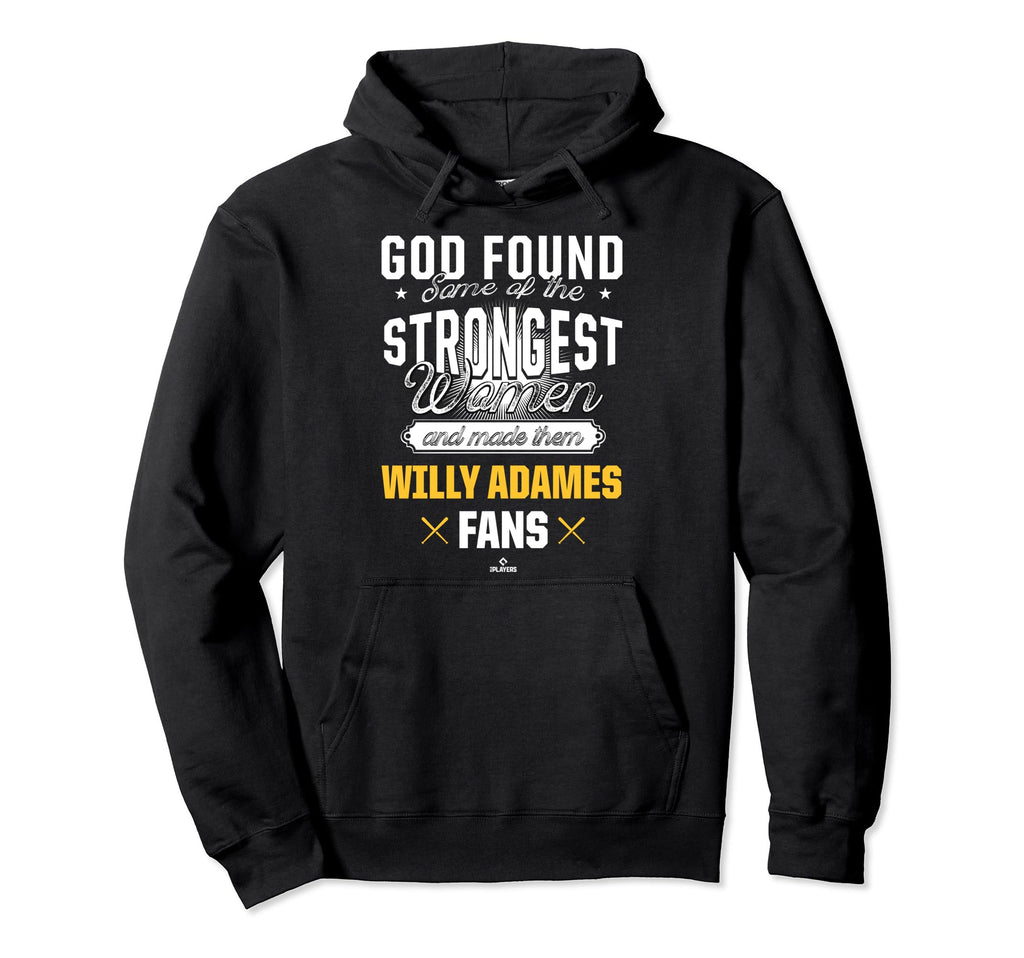 God Found Strongest Willy Adames Fans Hoodie - Fun Novelty Design Unisex - T-Shirt, Sweatshirt, Hoodie