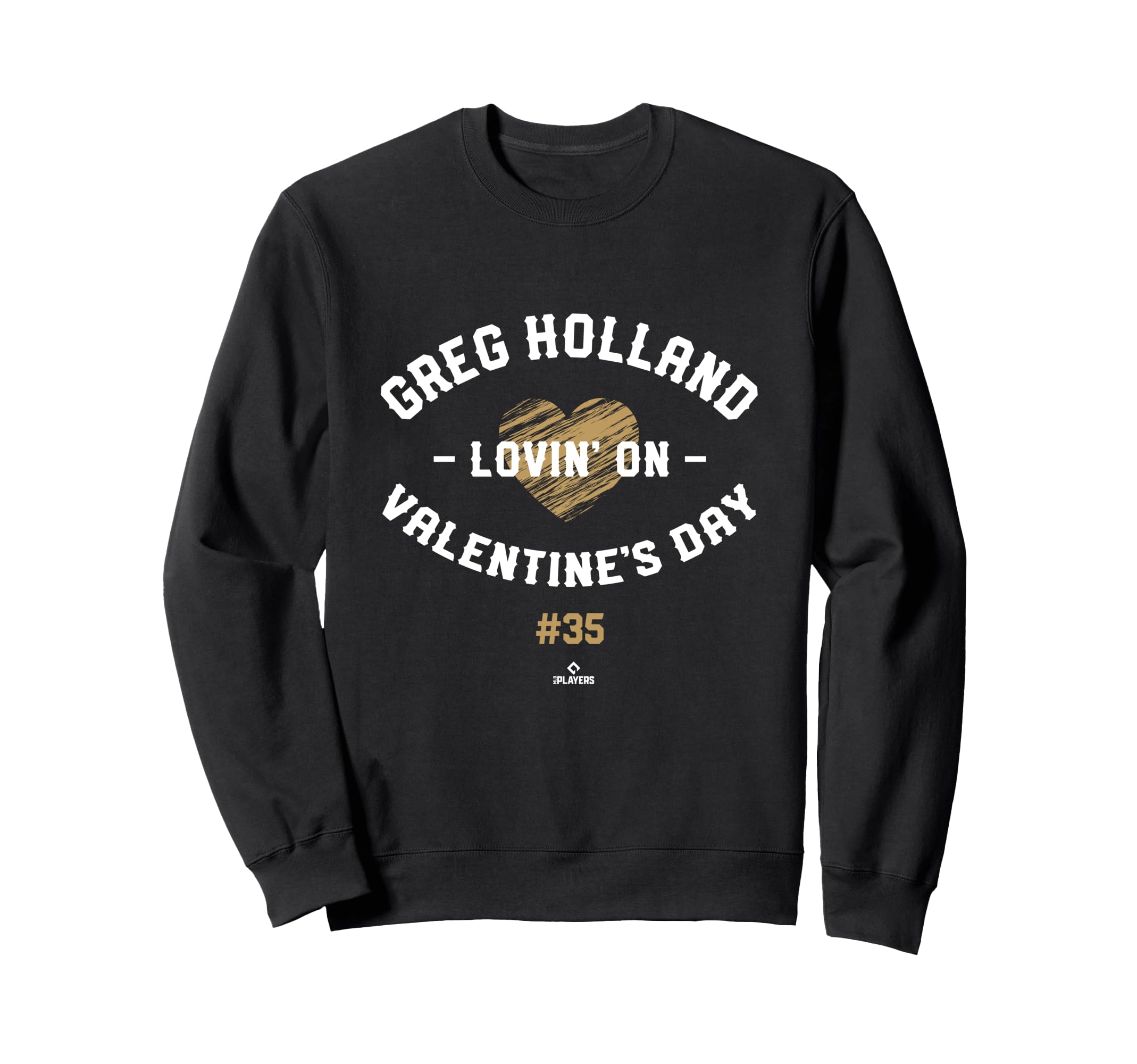 Greg Holland Lovin Valentines Day Sweatshirt - Fun Novelty Design Unisex - T-Shirt, Sweatshirt, Hoodie