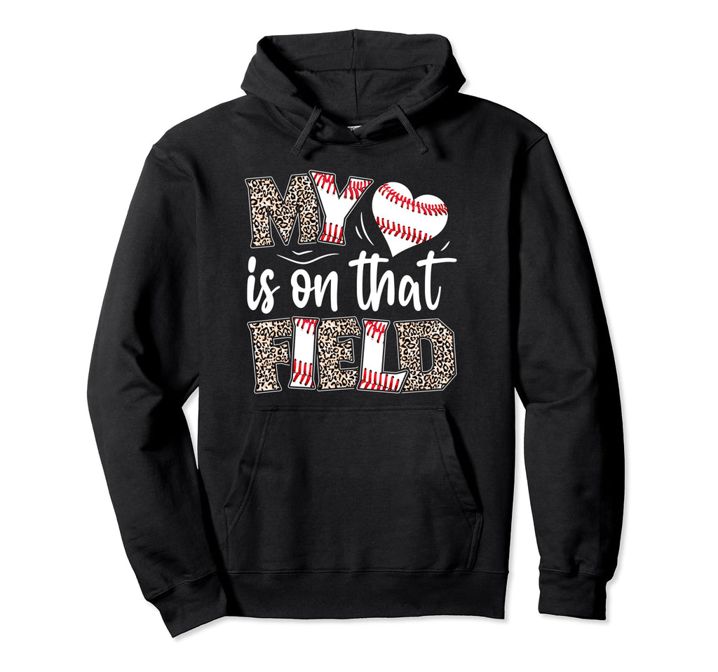 My Heart Is That Field Baseball Leopard Hoodie - Graphic Print Men Women - T-Shirt, Sweatshirt, Hoodie