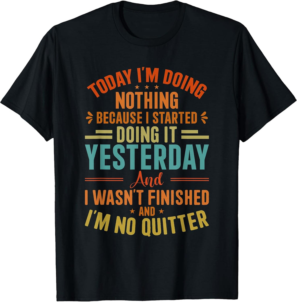 Today I'm Doing Nothing Designs - Adult & Kids T-Shirts, Sweatshirts & Hoodies apparel design preview 1