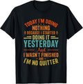 Today I'm Doing Nothing Designs - Adult & Kids T-Shirts, Sweatshirts & Hoodies apparel design preview 1