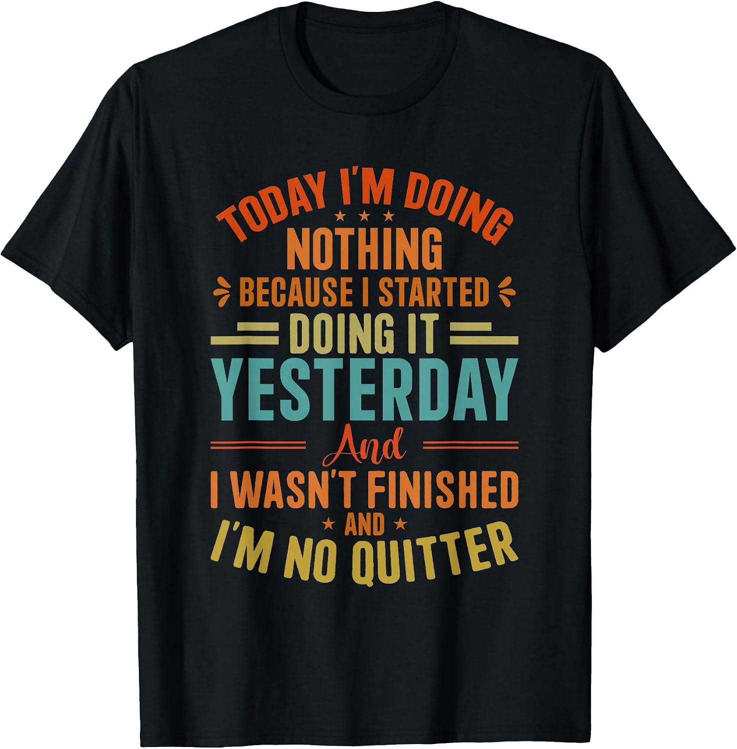 Today I'm Doing Nothing Designs - Adult & Kids T-Shirts, Sweatshirts & Hoodies apparel design preview 1