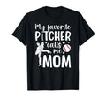 My Favorite Baseball Pitcher Mom T-Shirt - Aesthetic Graphic Men Women - T-Shirt, Sweatshirt, Hoodie