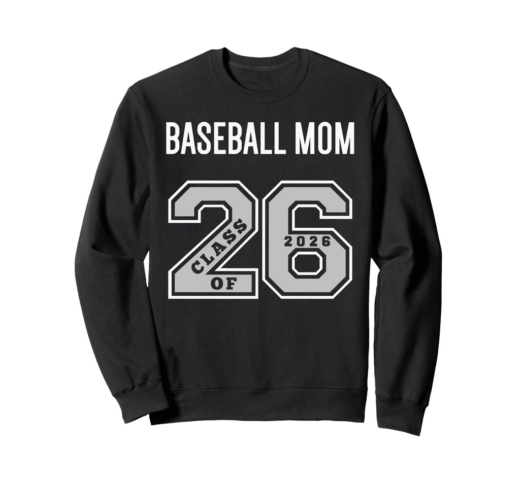 Baseball Mom Class 2026 Baseball Sweatshirt - Minimalist Print for Adults - T-Shirt, Sweatshirt, Hoodie