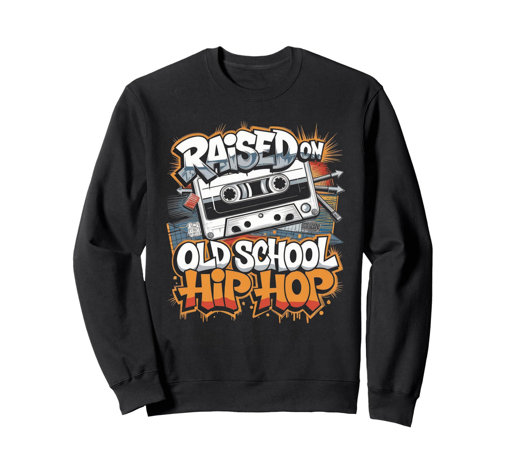 Raised Old School Hip Hop Sweatshirt - Custom Art Print for Adults - T-Shirt, Sweatshirt, Hoodie